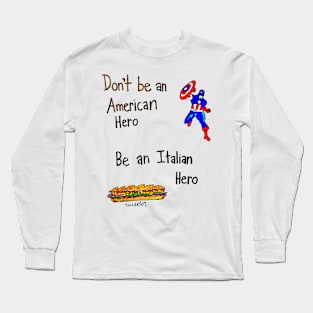 Don't Be A Hero Long Sleeve T-Shirt